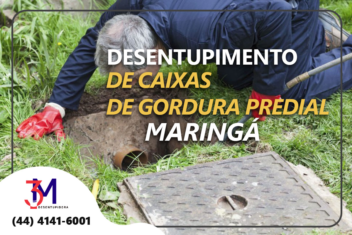 DESENTUPIMENTO DE CAIXA DE GORDURA PREDIAL EM MARINGÁ, LIMPEZA DE CAIXA DE GORDURA PREDIAL EM MARINGÁ, SERVIÇO DE DESENTUPIMENTO EM MARINGÁ, DESENTUPIDORA EM MARINGÁ