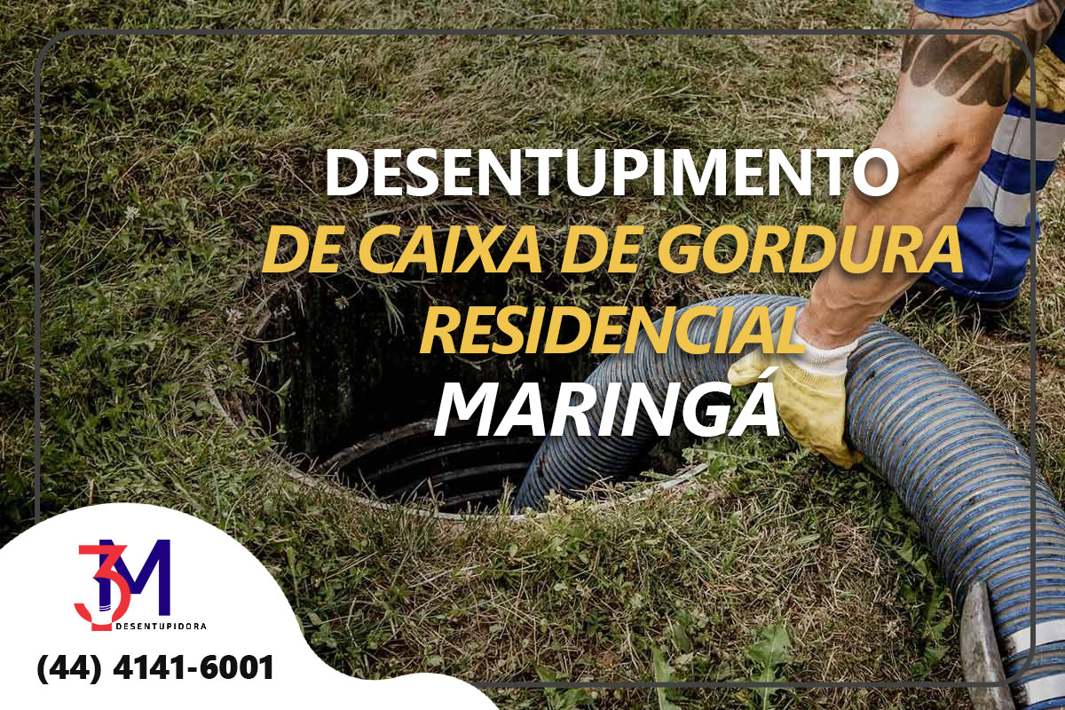 DESENTUPIMENTO DE CAIXA DE GORDURA RESIDENCIAL MARINGÁ, LIMPEZA DE CAIXA DE GORDURA EM MARINGÁ, SERVIÇO DE DESENTUPIMENTO EM MARINGÁ, DESENTUPIDORA DE CAIXA DE GORDURA MARINGÁ