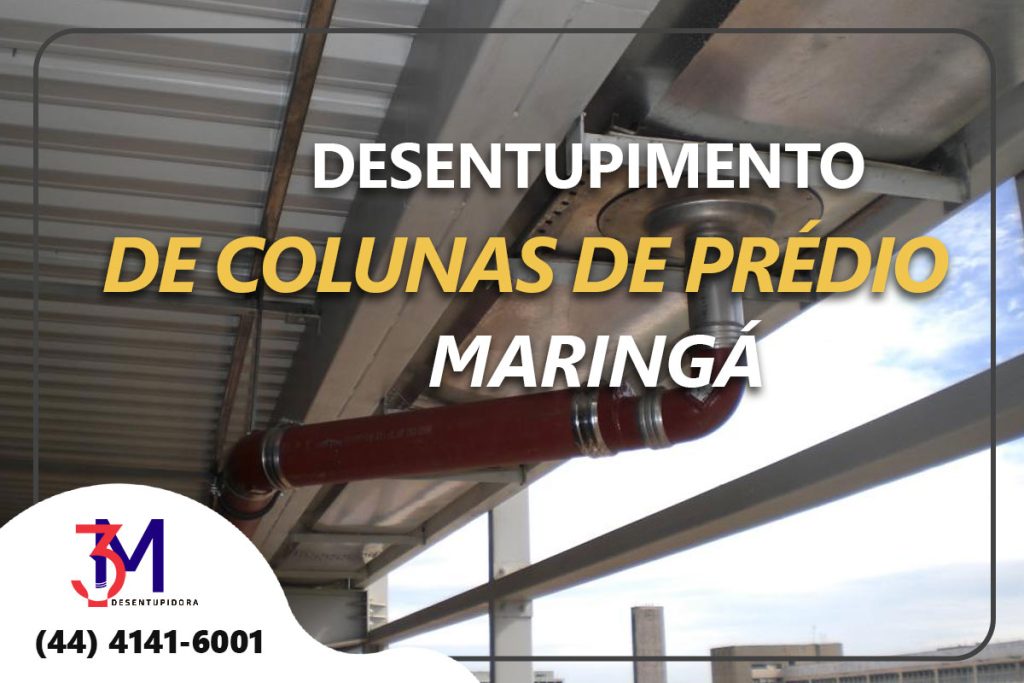 DESENTUPIMENTO DE COLUNAS EM PRÉDIOS EM MARINGÁ, DESENTUPIDORA DE COLUNAS EM MARINGÁ, SERVIÇO DE DESENTUPIMENTO DE COLUNAS EM MARINGÁ, LIMPEZA DE TUBULAÇÕES EM PRÉDIOS EM MARINGÁ