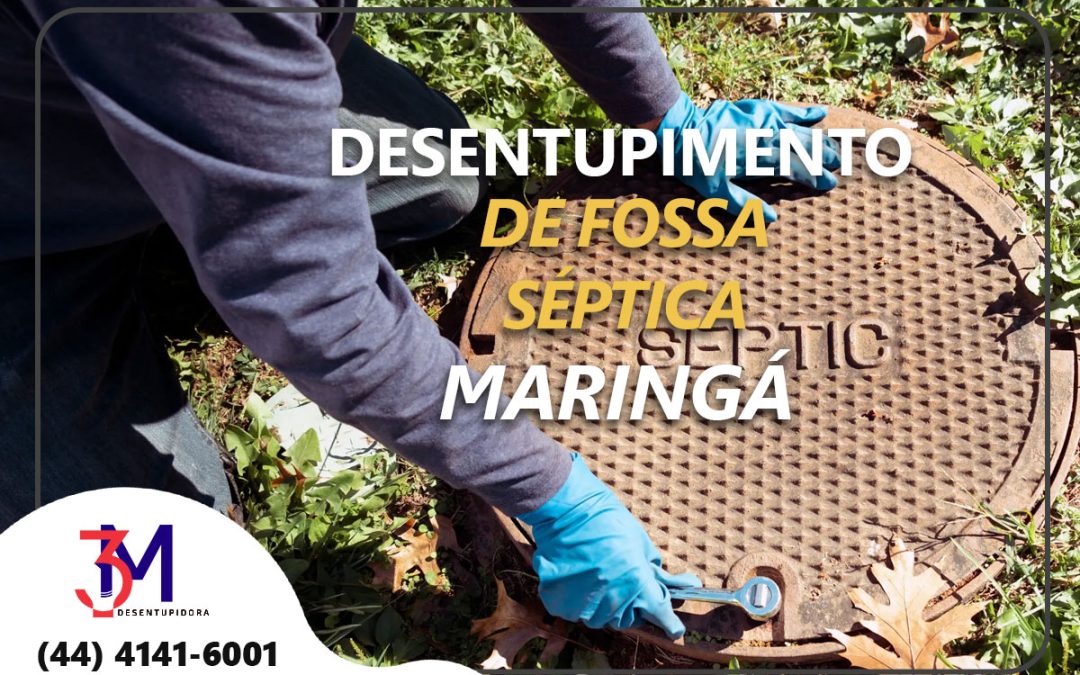 Fossa Entupida em Maringá? Saiba Como a Desentupidora 3M Pode Ajudar!