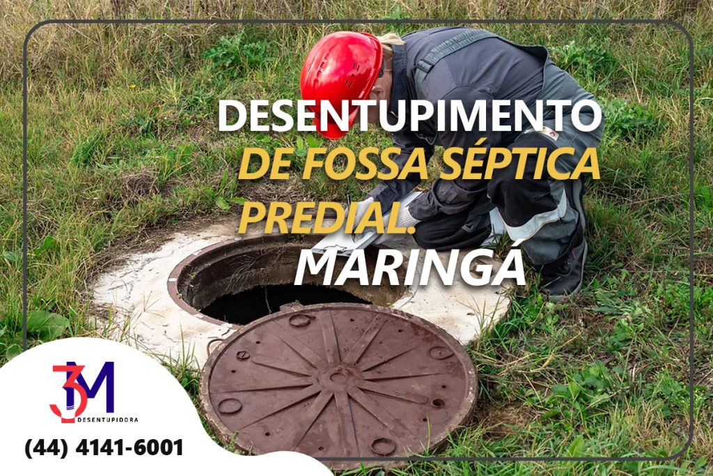 DESENTUPIMENTO DE FOSSA SÉPTICA PREDIAL EM MARINGÁ, LIMPEZA DE FOSSA SÉPTICA PREDIAL EM MARINGÁ, MANUTENÇÃO DE FOSSA SÉPTICA EM MARINGÁ, SERVIÇO DE DESENTUPIMENTO EM MARINGÁ