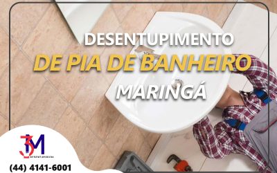 Desentupimento de Pia de Banheiro em Maringá: Soluções com a Desentupidora 3M