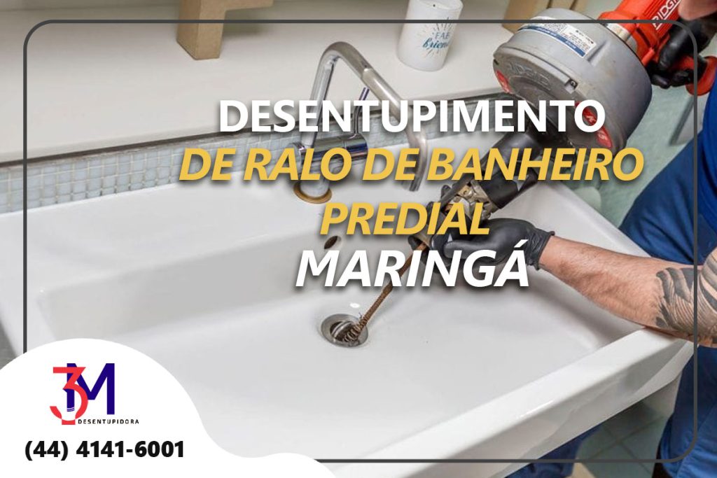 DESENTUPIMENTO DE RALO DE BANHEIRO PREDIAL EM MARINGÁ, DESENTUPIDORA PARA RALO DE BANHEIRO EM MARINGÁ, SERVIÇO DE DESENTUPIMENTO PREDIAL EM MARINGÁ, DESENTUPIDORA MARINGÁ PARA PRÉDIOS