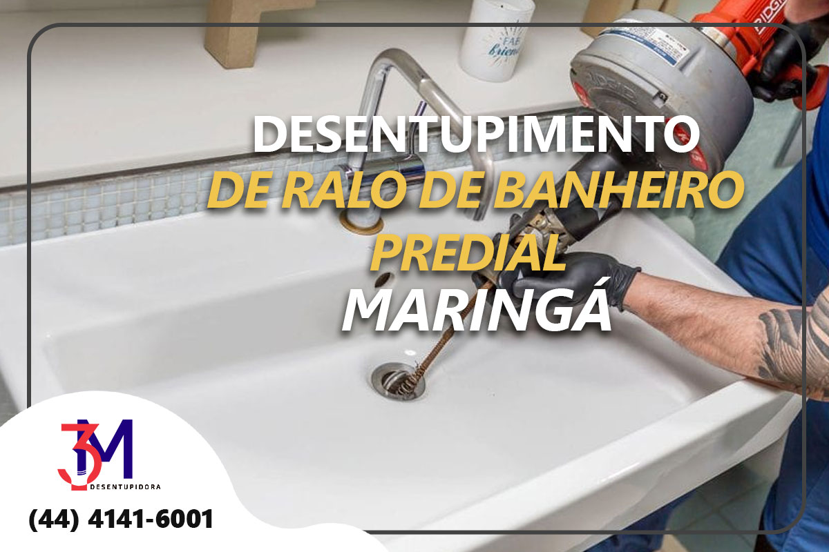 DESENTUPIMENTO DE RALO DE BANHEIRO PREDIAL EM MARINGÁ, DESENTUPIDORA PARA RALO DE BANHEIRO EM MARINGÁ, SERVIÇO DE DESENTUPIMENTO PREDIAL EM MARINGÁ, DESENTUPIDORA MARINGÁ PARA PRÉDIOS