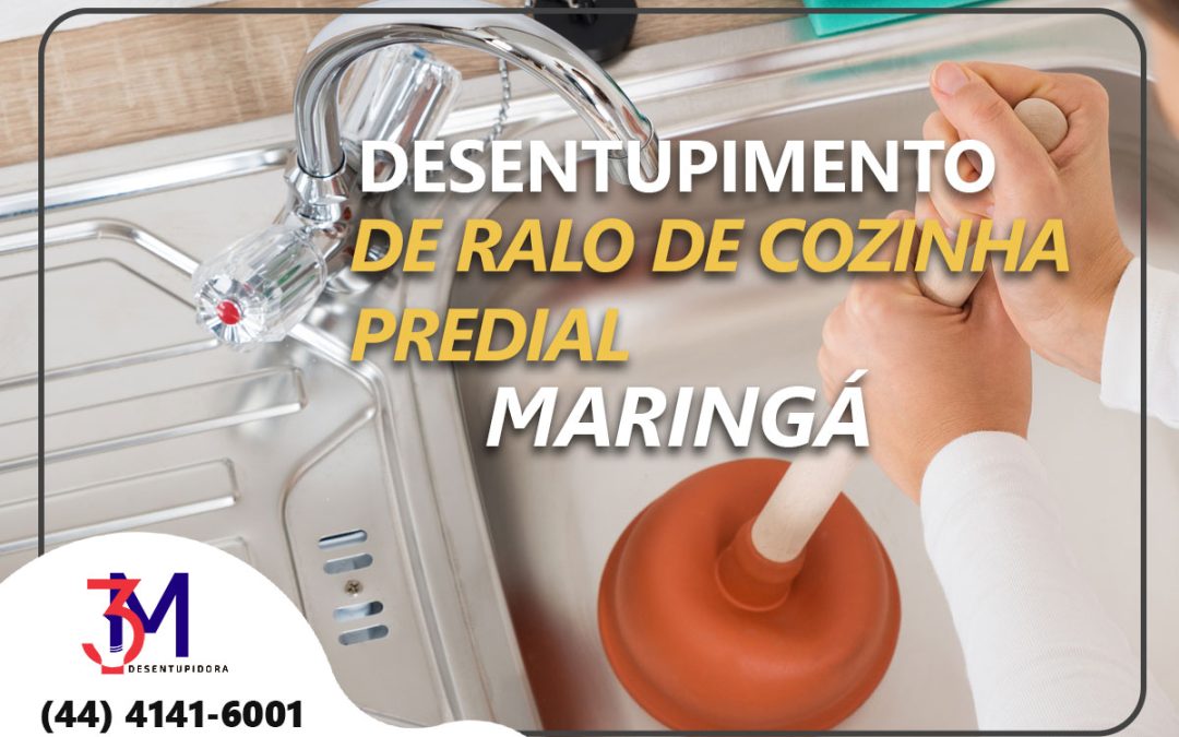 Serviço de Desentupimento de Ralo de Cozinha Predial em Maringá: A Solução da Desentupidora 3M Maringá